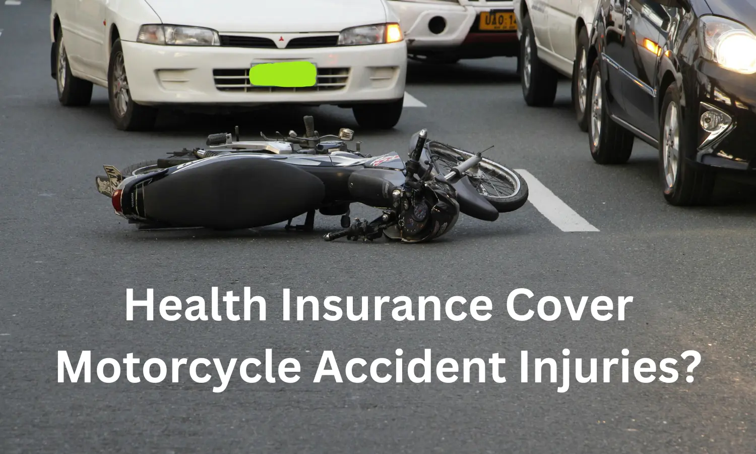 Health Insurance Cover Motorcycle Accident Injuries?