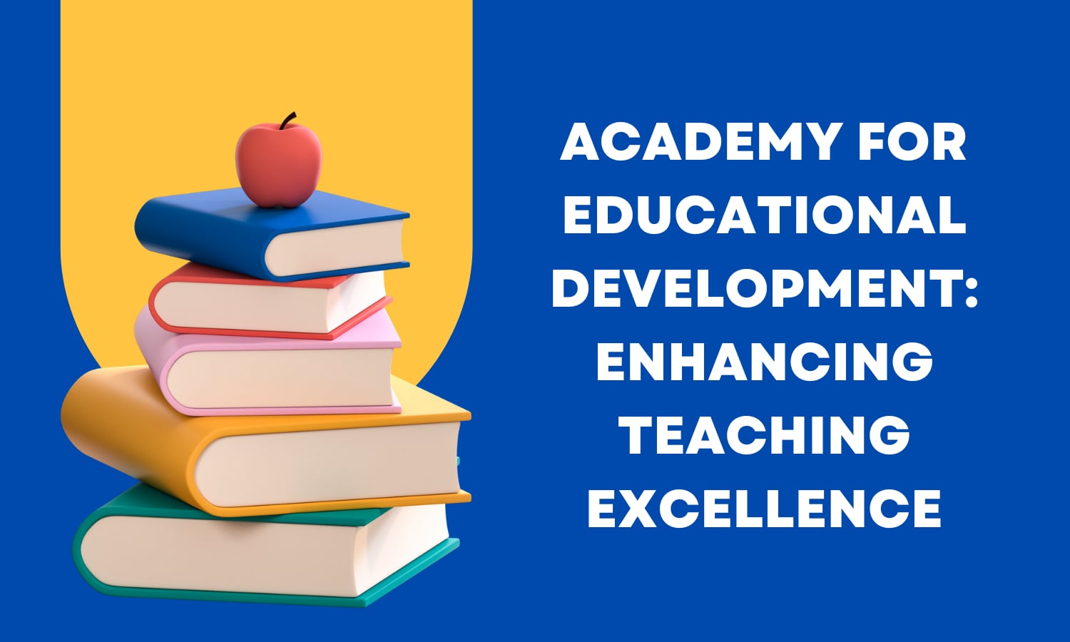 Academy for Educational Development's teaching excellence initiative