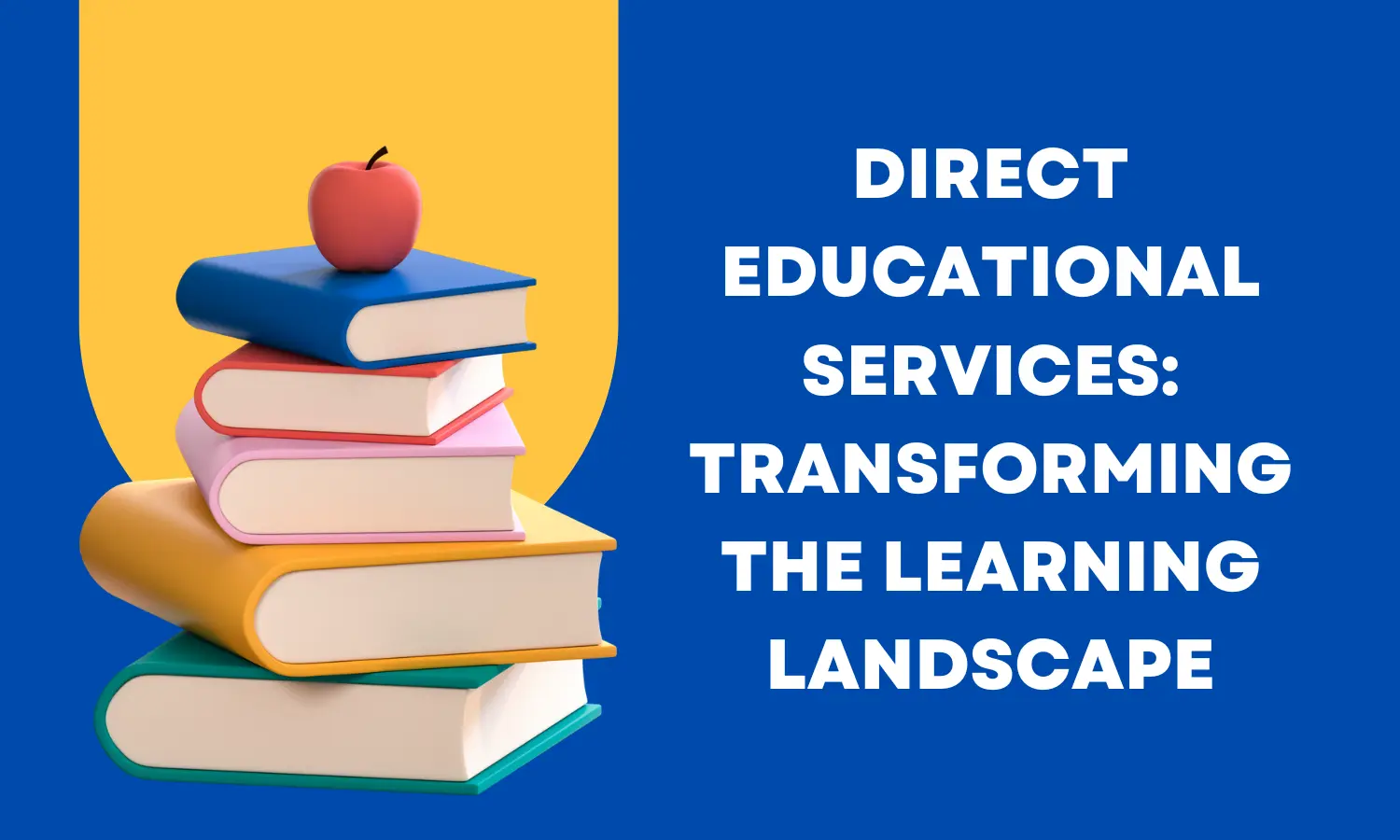 Visual representation of Direct Education Services' mission to revolutionize education